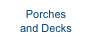 Porches
and Decks